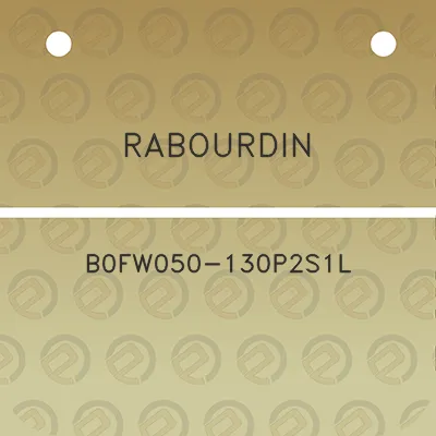 rabourdin-b0fw050-130p2s1l