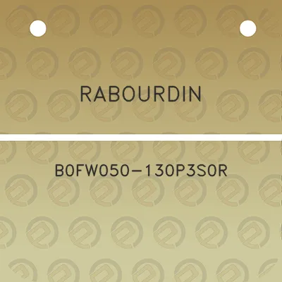 rabourdin-b0fw050-130p3s0r