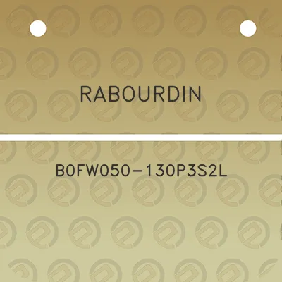 rabourdin-b0fw050-130p3s2l