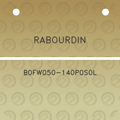 rabourdin-b0fw050-140p0s0l