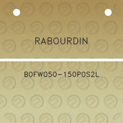 rabourdin-b0fw050-150p0s2l