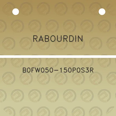 rabourdin-b0fw050-150p0s3r