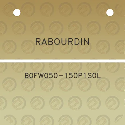 rabourdin-b0fw050-150p1s0l