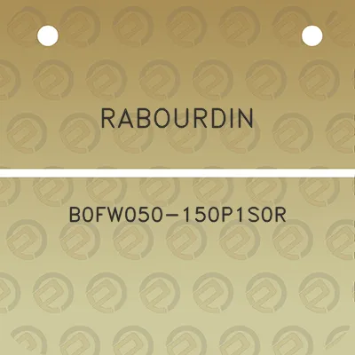 rabourdin-b0fw050-150p1s0r