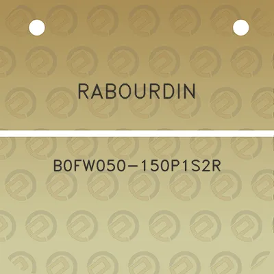 rabourdin-b0fw050-150p1s2r