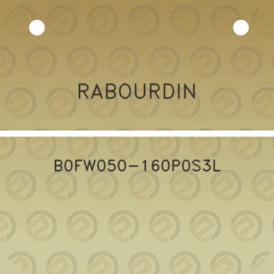 rabourdin-b0fw050-160p0s3l