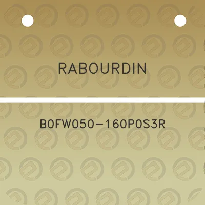 rabourdin-b0fw050-160p0s3r