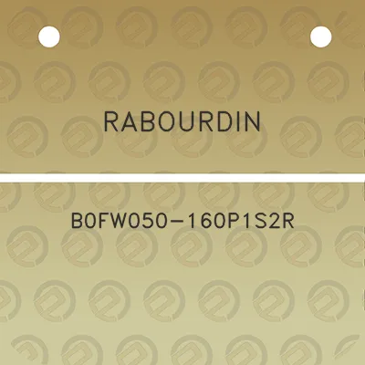 rabourdin-b0fw050-160p1s2r