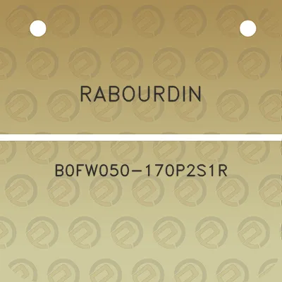 rabourdin-b0fw050-170p2s1r