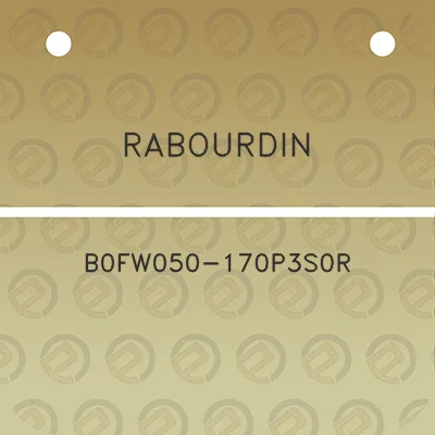 rabourdin-b0fw050-170p3s0r