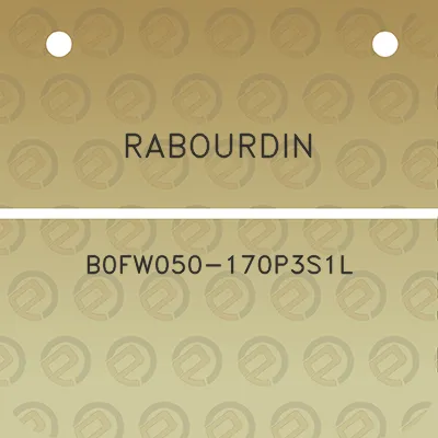 rabourdin-b0fw050-170p3s1l