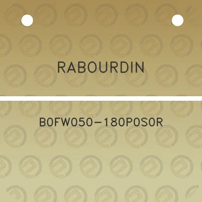 rabourdin-b0fw050-180p0s0r