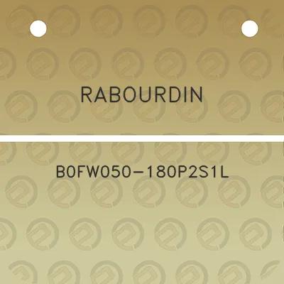 rabourdin-b0fw050-180p2s1l