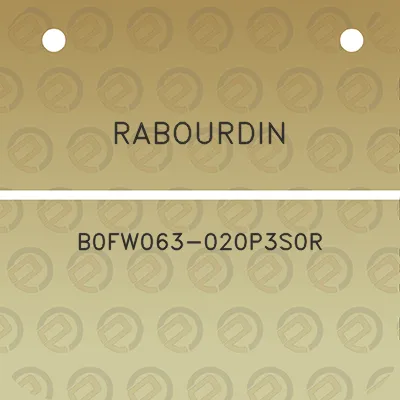 rabourdin-b0fw063-020p3s0r