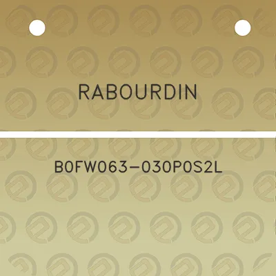 rabourdin-b0fw063-030p0s2l