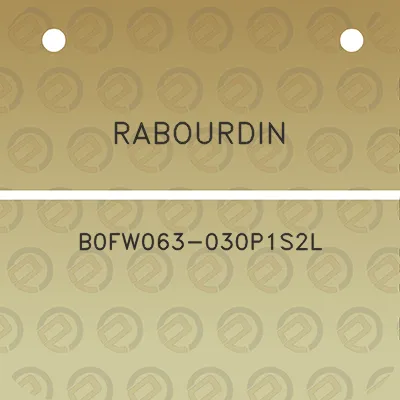 rabourdin-b0fw063-030p1s2l