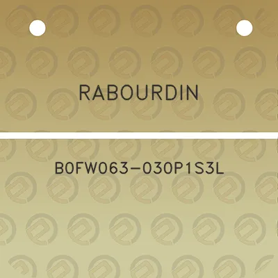 rabourdin-b0fw063-030p1s3l
