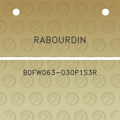 rabourdin-b0fw063-030p1s3r