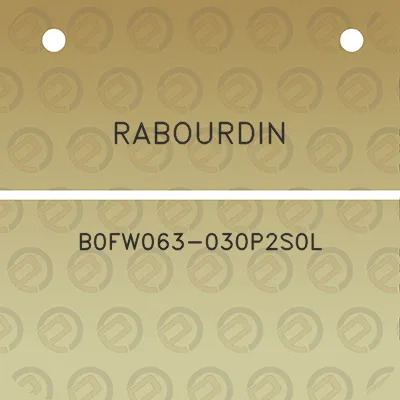 rabourdin-b0fw063-030p2s0l