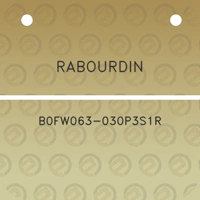 rabourdin-b0fw063-030p3s1r