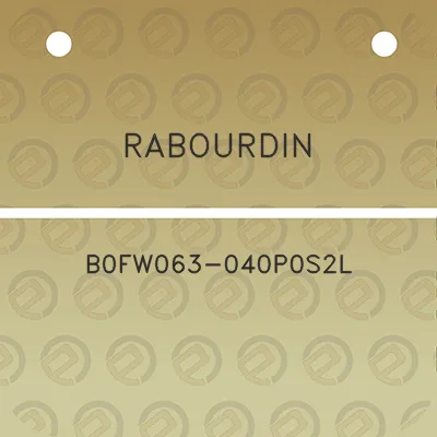 rabourdin-b0fw063-040p0s2l