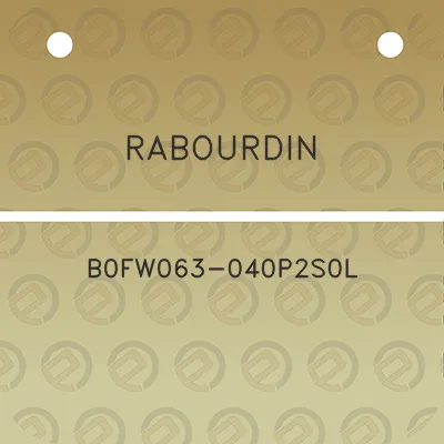 rabourdin-b0fw063-040p2s0l