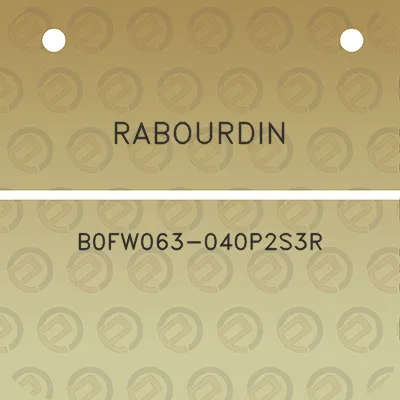 rabourdin-b0fw063-040p2s3r