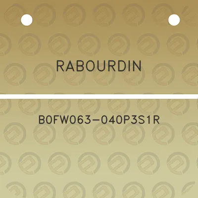 rabourdin-b0fw063-040p3s1r