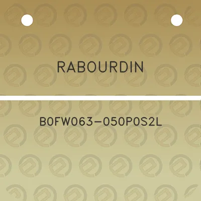 rabourdin-b0fw063-050p0s2l