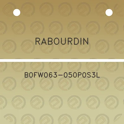 rabourdin-b0fw063-050p0s3l