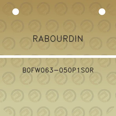 rabourdin-b0fw063-050p1s0r