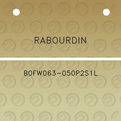 rabourdin-b0fw063-050p2s1l