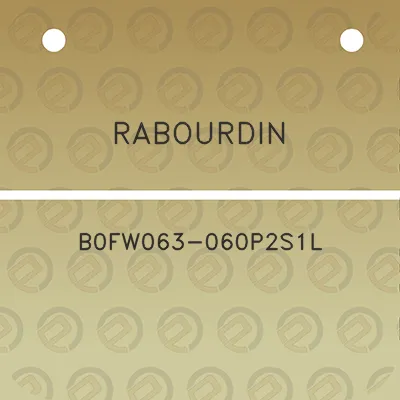 rabourdin-b0fw063-060p2s1l