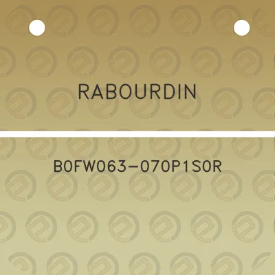 rabourdin-b0fw063-070p1s0r