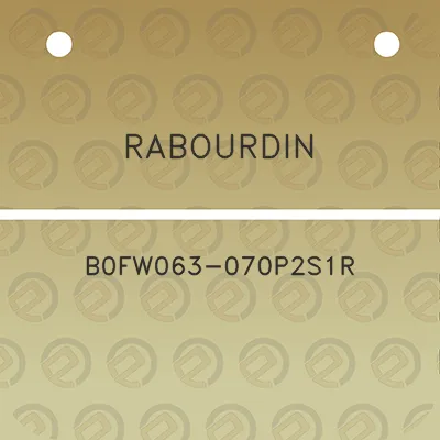 rabourdin-b0fw063-070p2s1r