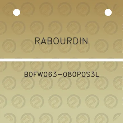 rabourdin-b0fw063-080p0s3l