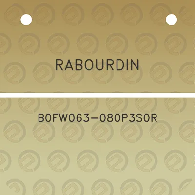 rabourdin-b0fw063-080p3s0r