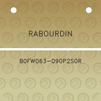 rabourdin-b0fw063-090p2s0r