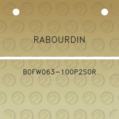 rabourdin-b0fw063-100p2s0r