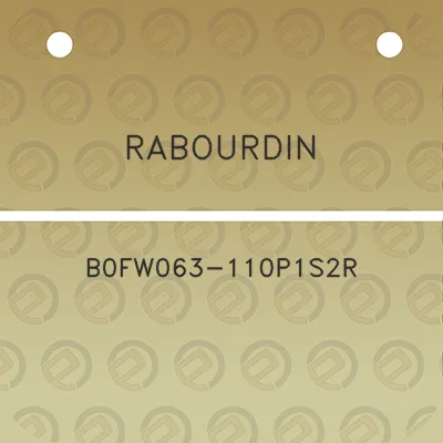 rabourdin-b0fw063-110p1s2r