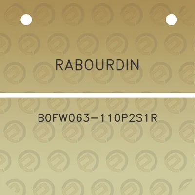 rabourdin-b0fw063-110p2s1r