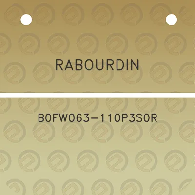 rabourdin-b0fw063-110p3s0r