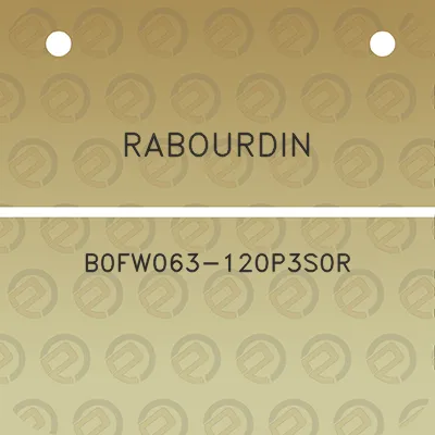 rabourdin-b0fw063-120p3s0r