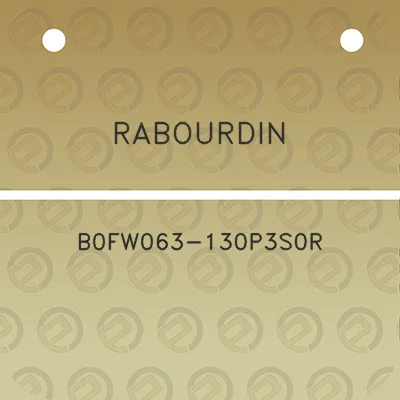 rabourdin-b0fw063-130p3s0r