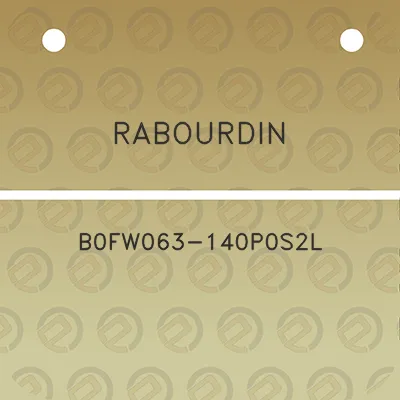 rabourdin-b0fw063-140p0s2l