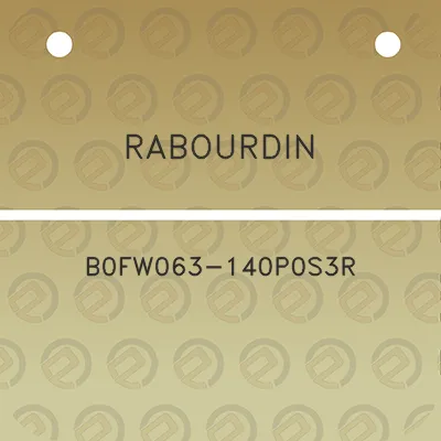 rabourdin-b0fw063-140p0s3r