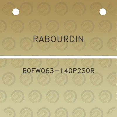 rabourdin-b0fw063-140p2s0r