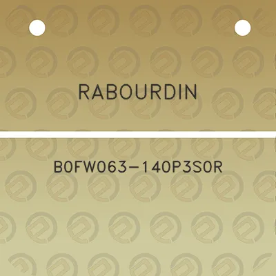 rabourdin-b0fw063-140p3s0r