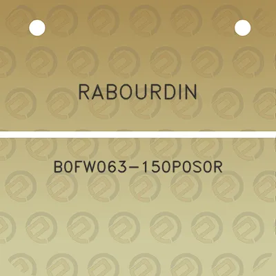 rabourdin-b0fw063-150p0s0r