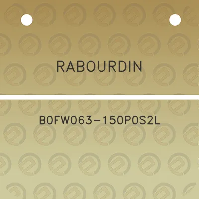 rabourdin-b0fw063-150p0s2l